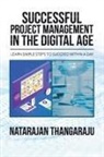 Natarajan Thangaraju - Successful Project Management in the Digital Age