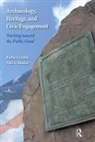 Barbara J Little, Barbara J. Little, Paul A Shackel, Paul A. Shackel - Archaeology, Heritage, and Civic Engagement