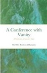 The Elder Brothers Of Humanity - A Conference with Vanity