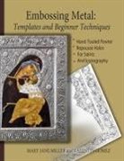 Mary Jane Miller - Embossing Metal