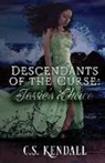 C. S. Kendall - Descendants of the Curse: Jessie's Choice