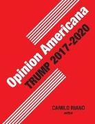 Camilo Riano - Opinion Americana: Trump 2017-2020