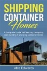 Alec Edwards - Shipping Container Homes