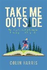 Colin Harris - Take Me Outside