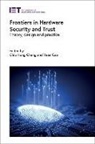 Yuan Cao, Yuan (Professor Cao, Chip Hong Chang, Chip Hong (Tenured Associate Professor Chang - Frontiers in Hardware Security and Trust