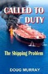 Doug Murray - Called To Duty- Book 3 - The Shipping Problem