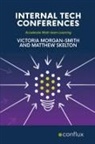 Victoria Morgan-Smith, Matthew Skelton - Internal Tech Conferences