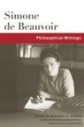 Simone de Beauvoir, Simone De Simons Beauvoir, Simone De Timmermann Beauvoir, Mary Beth Mader, Marybeth Timmermann, Simone de Beauvoir... - Philosophical Writings
