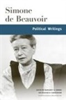 Simone de Beauvoir, Margaret A. Simons, Marybeth Timmermann - Political Writings