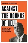 Peter Eisenstadt - Against the Hounds of Hell