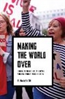R Marie Griffith, R. Marie Griffith, Matthew A Tennant, Matthew A. Tennant - Making the World Over
