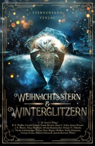 Fanny Bechert, Jessica Bernett, J. K. Bloom, Carolin Emrich, Jamie L. Farley, Philina Hain... - Weihnachtsstern & Winterglitzern