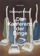 Christian Hackenberger, Cathérine Hug, Judin, Heinz Unger, Franziska Stern-Preisig - Christoph Hänsli - Die Konferenz der Dinge