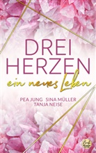 Pe Jung, Pea Jung, Sin Müller, Sina Müller, Tanja Neise - DREI HERZEN: ein neues Leben