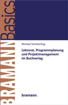 Michael Schickerling, Klaus- Bramann, Klaus-W Bramann, Vogel, Vogel - Lektorat, Programmplanung und Projektmanagement im Buchverlag