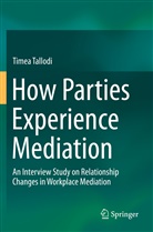 Timea Tallodi - How Parties Experience Mediation