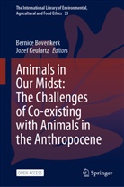 Bernic Bovenkerk, Bernice Bovenkerk, Keulartz, Keulartz, Jozef Keulartz - Animals in Our Midst: The Challenges of Co-existing with Animals in the Anthropocene