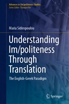 Maria Sidiropoulou - Understanding Im/politeness Through Translation
