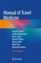 Katherine Gibney, Karin Leder, Karin et Leder, Sara McGuinness, Sarah McGuinness, Daniel O¿Brien... - Manual of Travel Medicine