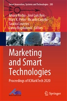 Zorica Bogdanovi¿, Zorica Bogdanovic, Ricardo Cayolla, Marc K Peter et al, Sandra Loureiro, Jos Luís Reis... - Marketing and Smart Technologies