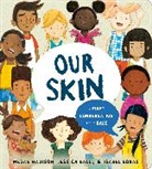 Megan Madison, Jessica Ralli, Isabel Roxas, Isabel Roxas, Roxas Isabel - Our Skin: A First Conversation About Race