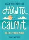 Grace Victory, Grace F Victory, Grace F. Victory - How To Calm It