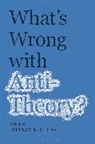 Jeffrey R Di Leo, Jeffrey R. Di Leo, Jeffrey R. Di Leo - What's Wrong with Antitheory?
