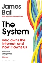 James Ball - The System
