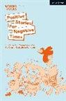 Robbie Gordon, Sabrina Mahfouz, Mahfouz Sabrina, Jack Nurse, Stef Smith, Stef (Author) Smith... - Positive Stories For Negative Times