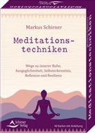 Markus Schirner - Meditationstechniken- Wege zu innerer Ruhe, Ausgeglichenheit, Selbsterkenntnis, Reflexion und Resilienz