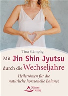 Tina Stümpfig - Mit Jin Shin Jyutsu durch die Wechseljahre