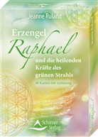 Jeanne Ruland - Erzengel Raphael und die heilenden Kräfte des grünen Strahls