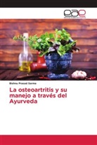 Bishnu Prasad Sarma - La osteoartritis y su manejo a través del Ayurveda