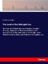 Paul B. Du Chaillu - The Land of the Midnight Sun