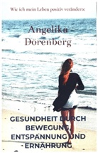 Angelika Dörenberg, Angelika Dörenberg - Gesundheit durch Bewegung, Entspannung und Ernährung