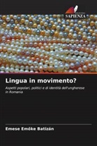 Emese Em&amp; Batizán, Emese Em¿ke Batizán, Emese Emoke Batizán, Emese Emöke Batizán - Aspetti popolari, politici e di identità dell'ungherese in Romania