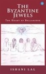Ishani Lal - The Byzantine Jewels