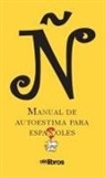 Luis Alberto de Cuenca, Carmen de Rosa, Manuel Vicent - Ñ. Manual de autoestima para españoles