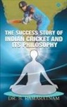 Ramaratnam S, Ramaratnam S. - The Success Story of Indian Cricket