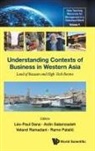 Aidin Salamzadeh Veland Leo-Paul Dana, Aidin Salamzadeh, Leo-Paul Dana, Lo-Paul Dana, Léo-Paul Dana, Ramo Palalic... - Understanding Contexts Of Business In Western Asia: Land Of Bazaars And High-tech Booms