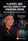 Wai-Fah Chen, Wai-Fah (Univ Of Hawaii At Manoa Chen, Chen Wai-Fah, Lian Duan, Wai-Fah Chen &amp; Lian Duan, Lian Duan... - Plasticity, Limit Analysis, Stability And Structural Design: An Academic Life Journey From Theory To Practice