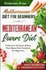 Anderson Arias - Mediterranean Diet For Beginners