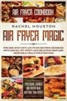 Rachel Houston - Air Fryer Cookbook