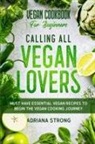 Adriana Strong - Vegan Cookbook For Beginners