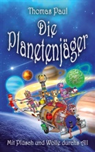 Thomas Paul - Die Planetenjäger