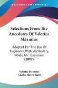 Valerius Maximus, Charles Henry Ward - Selections From The Anecdotes Of Valerius Maximus Adapted For The Use Of Beginners, With Vocabulary, Notes, And Exercises (1897)
