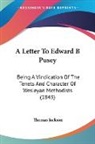 Thomas Jackson - A Letter To Edward B Pusey