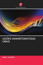 Amol Gadbail - LESÕES HAMARTOMATOSAS ORAIS