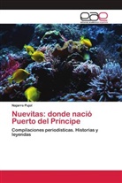 Najarro Pujol - Nuevitas: donde nació Puerto del Príncipe
