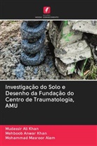 Mohammad Masroor Alam, Mehboob Anwar Khan, Mudassir Ali Khan - Investigação do Solo e Desenho da Fundação do Centro de Traumatologia, AMU